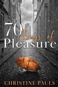 Cover: 70 Days of Pleasure - Christine Pauls