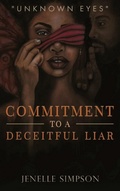 Cover: Commitment To A Deceitful Liar - Jenelle Simpson
