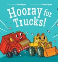 Cover: Hooray for Trucks! - Owlkids Books Inc.