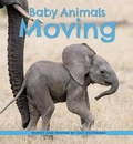 Cover: Baby Animals Moving - Owlkids Books Inc.