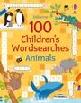 Cover: 100 Children's Wordsearches: Animals - Usborne Publishing Ltd