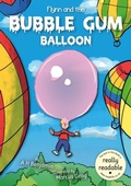 Cover: Flynn and the Bubble Gum Balloon - BookLife Publishing