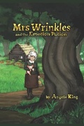 Cover: Mrs Wrinkles and the Emotion Potion - Moat House Publishing