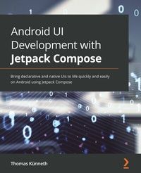 Enlarge image Cover: Android UI Development with Jetpack Compose - Packt Publishing