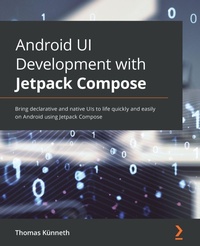 Enlarge image Cover: Android UI Development with Jetpack Compose - Packt Publishing