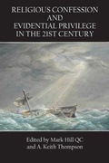 Cover: Religious Confession and Evidential Privilege in the 21st Century - Connor Court Publishing Pty Ltd