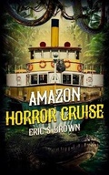 Cover: Amazon Horror Cruise - Severed Press