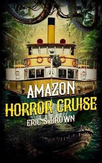 Enlarge image Cover: Amazon Horror Cruise - Severed Press