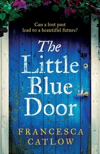 Abbildung von: The Little Blue Door - Gaia & Fenrir Publishing