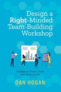 Cover: Design a Right-Minded, Team-Building Workshop - Lord & Hogan LLC