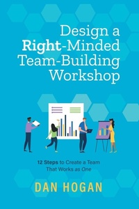 Enlarge image Cover: Design a Right-Minded, Team-Building Workshop - Lord & Hogan LLC