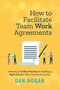 Cover: How to Facilitate Team Work Agreements - Lord & Hogan LLC