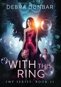 Cover: With This Ring - Debra Dunbar LLC