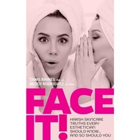 Abbildung von: Face It! Harsh Skincare Truths Every Esthetician Should Know... And So Should You - Mindful Eve