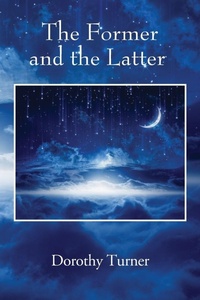 Enlarge image Cover: The Former and the Latter - Outskirts Press
