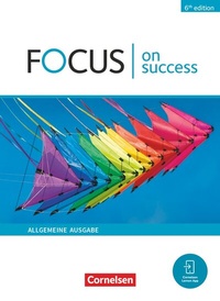 Abbildung von: Focus on Success - 6th edition - Allgemeine Ausgabe - B1/B2 - Cornelsen Verlag