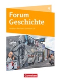 Cover: Forum Geschichte - Neue Ausgabe - Gymnasium Nordrhein-Westfalen - Ausgabe ab 2019 - Band 4 - Cornelsen Verlag