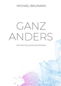 Cover: Ganz anders - Ein psychologischer Roman - tredition