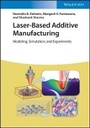 Cover: Laser-Based Additive Manufacturing - Modeling, Simulation and Experiments - Wiley-VCH
