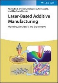 Enlarge image Cover: Laser-Based Additive Manufacturing - Modeling, Simulation and Experiments - Wiley-VCH