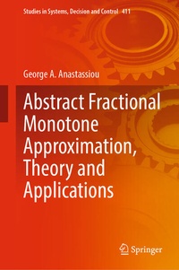 Enlarge image Cover: Abstract Fractional Monotone Approximation, Theory and Applications - Springer