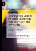 Cover: The Forgotten Victims of Sexual Violence in Film, Television and New Media - Palgrave Macmillan