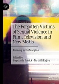 Cover: The Forgotten Victims of Sexual Violence in Film, Television and New Media - Palgrave Macmillan