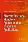 Cover: Abstract Fractional Monotone Approximation, Theory and Applications - Springer