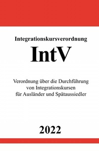 Abbildung von: Integrationskursverordnung IntV 2022 - epubli