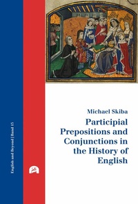 Abbildung von: Participial Prepositions and Conjunctions in the History of English - utzverlag