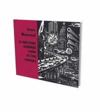 Abbildung von: Frans Masereel: Es gibt keine schönere Farbe als das Schwarz - Snoeck