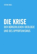 Cover: Die Krise der b&uuml;rgerlichen Ideologie und des Opportunismus - Verlag Neuer Weg
