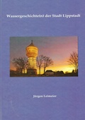 Cover: Wassergeschichte(n) der Stadt Lippstadt - Leimeier, W