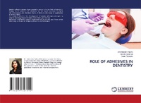 Enlarge image Cover: ROLE OF ADHESIVES IN DENTISTRY - LAP Lambert Academic Publishing