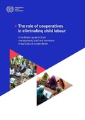 Cover: The Role of Cooperatives in Eliminating Child Labour - International Labour Office