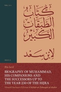 Cover: Biography of Mu?ammad, His Companions and the Successors up to the Year 230 of the Hijra: Eduard Sachau's Edition of Kitab al-?abaqat al-Kabir - Brill