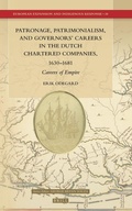 Cover: Patronage, Patrimonialism, and Governors' Careers in the Dutch Chartered Companies, 1630-1681 - Brill