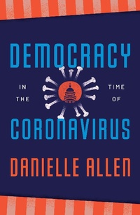 Abbildung von: Democracy in the Time of Coronavirus - University of Chicago Press