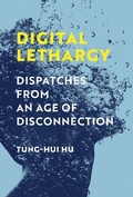 Cover: Digital Lethargy - MIT Press