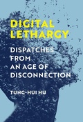 Cover: Digital Lethargy - MIT Press