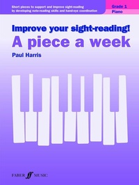 Abbildung von: Improve your sight-reading! A Piece a Week Piano Grade 1 - Faber Music Limited