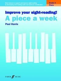 Abbildung von: Improve your sight-reading! A Piece a Week Piano Grade 3 - Faber Music Limited