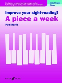 Abbildung von: Improve your sight-reading! A piece a week Piano Initial Grade - Faber Music Limited