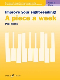 Abbildung von: Improve your sight-reading! A piece a week Piano Grade 6 - Faber Music Limited