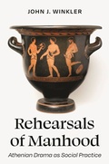 Cover: Rehearsals of Manhood - Princeton University Press