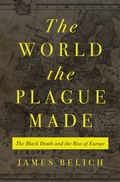 Cover: The World the Plague Made - Princeton University Press