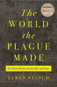 Abbildung von: The World the Plague Made - Princeton University Press