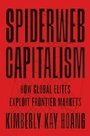 Cover: Spiderweb Capitalism - Princeton University Press