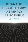 Cover: Quantum Field Theory, as Simply as Possible - Princeton University Press