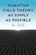 Cover: Quantum Field Theory, as Simply as Possible - Princeton University Press